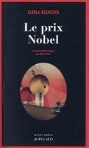 Couverture du livre « Le prix Nobel » de Elena Alexieva aux éditions Actes Sud