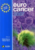 Couverture du livre « Eurocancer 2007. 26-27-28 juin 2007 » de Michel Marty et Michel Boiron aux éditions John Libbey
