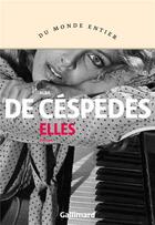 Couverture du livre « Elles » de Alba De Cespedes aux éditions Gallimard