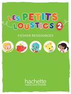 Couverture du livre « Les petits loustics 2 - fichier ressources » de Hugues Denisot aux éditions Hachette Fle
