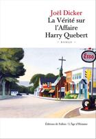Couverture du livre « La vérité sur l'affaire Harry Quebert » de Joel Dicker aux éditions Editions De Fallois