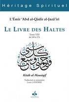 Couverture du livre « Livre des haltes t.8 » de L Emir 'Abd Al-Qadir aux éditions Albouraq