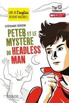 Couverture du livre « Peter et le mystère du headless man » de Julien Castanie et Stephanie Benson aux éditions Syros