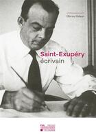 Couverture du livre « Saint-Exupéry ; écrivain » de Olivier Odaert aux éditions Pu De Louvain