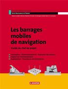 Couverture du livre « Les barrages mobiles de navigation » de  aux éditions Le Moniteur