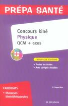 Couverture du livre « Concours kiné ; physique ; QCM et exos (2e édition) » de Christine Lopez-Rios aux éditions Elsevier-masson