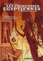 Couverture du livre « Les princesses égyptiennes t.1 » de Igor Baranko aux éditions Humanoides Associes