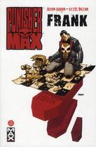Couverture du livre « Punisher Max t.4 ; Frank » de Steve Dillon et Jason Aaron aux éditions Panini