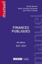 Couverture du livre « Finances publiques (édition 2021/2022) » de Michel Bouvier et Marie-Christine Esclassan et Jean-Pierre Lassale aux éditions Lgdj