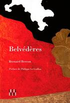 Couverture du livre « Belvederes » de Bernard Berrou aux éditions Locus Solus