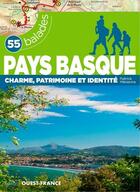 Couverture du livre « Pays Basque ; charme, patrimoine et identité ; 55 balades » de Patrick Merienne aux éditions Ouest France