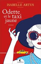 Couverture du livre « Odette et le taxi jaune » de Isabelle Artus aux éditions Charleston