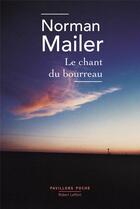 Couverture du livre « Le chant du bourreau » de Norman Mailer aux éditions Robert Laffont