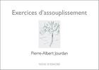 Couverture du livre « Exercices d'assouplissement » de Pierre-Albert Jourdan aux éditions Voix D'encre