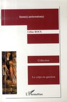 Couverture du livre « Danse(s) performative(s) » de Celine Roux aux éditions L'harmattan