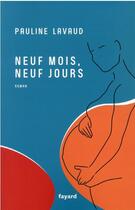 Couverture du livre « Neuf mois, neuf jours » de Pauline Lavaud aux éditions Fayard