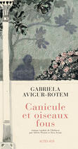 Couverture du livre « Canicule et oiseaux fous » de Gabriela Avigur Rotem aux éditions Actes Sud