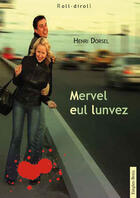 Couverture du livre « Mervel eul lunvez » de Henri Dorsel aux éditions Emgleo Breiz