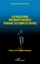 Couverture du livre « Les violations des droits sexuels pendant les conflits en RDC » de Joseph Mutombo Wa Baya aux éditions L'harmattan