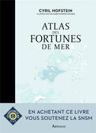 Couverture du livre « Atlas des fortunes de mer » de Cyril Hofstein et Karin Doering-Froger aux éditions Arthaud