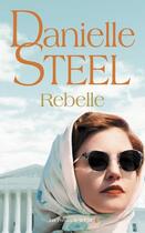 Couverture du livre « Rebelle » de Danielle Steel aux éditions Presses De La Cite