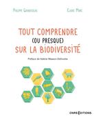 Couverture du livre « Tout comprendre (ou presque) sur la biodiversité » de Philippe Grandcolas et Claire Marc aux éditions Cnrs