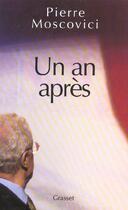 Couverture du livre « Un an apres » de Pierre Moscovici aux éditions Grasset Et Fasquelle