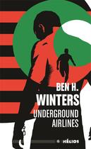 Couverture du livre « Underground airlines » de Ben H. Winter aux éditions Actusf