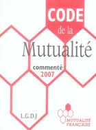 Couverture du livre « Code de la mutualité (édition 2007) » de  aux éditions Lgdj