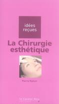 Couverture du livre « La chirurgie esthétique » de Pierre Nahon aux éditions Le Cavalier Bleu