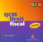 Couverture du livre « Qcm droit fiscal 2000 » de Thierry Lamulle aux éditions Gualino
