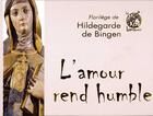 Couverture du livre « L'amour rend humble » de Hildegarde aux éditions Livre Ouvert