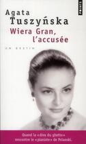 Couverture du livre « Wiera Gran, l'accusée » de Agata Tuszynska aux éditions Points