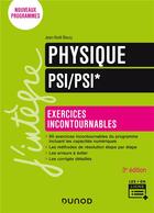 Couverture du livre « Physique : PSI/PSI* ; exercices incontournables (3e édition) » de Jean-Noel Beury aux éditions Dunod
