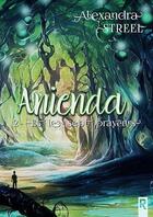 Couverture du livre « Anienda Tome 2 : Anienda et les sept prayeurs » de Alexandra Streel aux éditions Rebelle