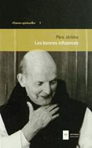 Couverture du livre « Les bonnes influences » de Jerome aux éditions Ad Solem