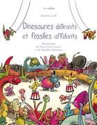 Couverture du livre « Dinosaures délirants et fossiles affolants » de Martial Caroff et Matthieu Rotteleur et Pierre-Yves Cezard aux éditions Gulf Stream