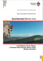 Couverture du livre « Topo d'escalade ; Jura bernois » de Carine Devaux Girardin et Christophe Girardin aux éditions Club Alpin Suisse