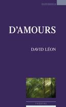 Couverture du livre « D'amours » de David Leon aux éditions Espaces 34