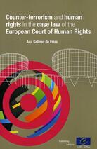 Couverture du livre « Counter-terrorism and human rights in the case law of the European Court of Human Rights » de  aux éditions Epagine
