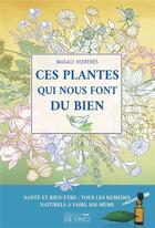 Couverture du livre « Ces plantes qui nous font du bien » de Magali Hiertes aux éditions De Vinci