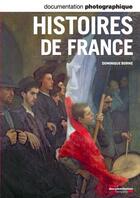 Couverture du livre « DOCUMENTATION PHOTOGRAPHIQUE ; histoires de France » de Dominique Borne aux éditions Documentation Francaise