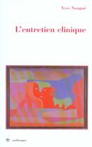 Couverture du livre « Pratique de l'entretien clinique » de Yves Nougue aux éditions Economica