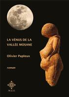Couverture du livre « La vénus de la vallée mosane » de Olivier Papleux aux éditions Meo