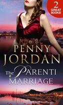 Couverture du livre « The Parenti Marriage (Mills & Boon M&B) (The Parenti Dynasty - Book 1- » de Jordan Penny aux éditions Mills & Boon Series