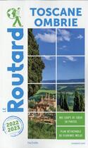 Couverture du livre « Guide du Routard ; Toscane, Ombrie (édition 2022/2023) » de Collectif Hachette aux éditions Hachette Tourisme