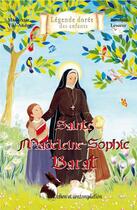 Couverture du livre « Sainte Madeleine - Sophie Barat » de Mauricette Vial-Andru et Roselyne Lesueur aux éditions Saint Jude