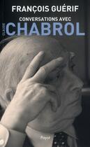 Couverture du livre « Conversations avec Claude Chabrol » de Francois Guerif aux éditions Payot