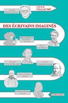 Couverture du livre « Des écrivains imaginés » de Cecile Villaume aux éditions Le Dilettante
