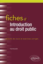 Couverture du livre « Fiches d'introduction au droit public ; rappels de cours et exercices corrigés » de Yves Broussolle aux éditions Ellipses